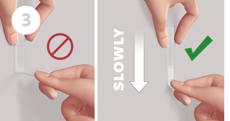 Never pull away from wall. Stretch the strip slowly against the wall at least 15 inches to release.

